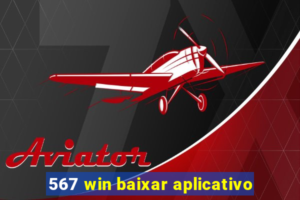 567 win baixar aplicativo